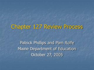 Chapter 127 Review Process