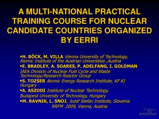 A MULTI-NATIONAL PRACTICAL TRAINING COURSE FOR NUCLEAR CANDIDATE COUNTRIES ORGANIZED BY EERRI