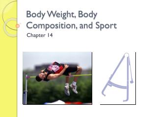 Body Weight, Body Composition, and Sport