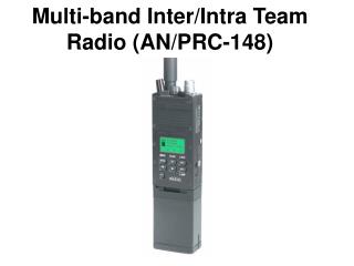 Multi-band Inter/Intra Team Radio (AN/PRC-148)
