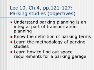 Lec 10, Ch.4, pp.121-127: Parking studies (objectives)