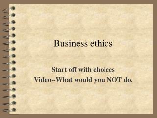 Business ethics
