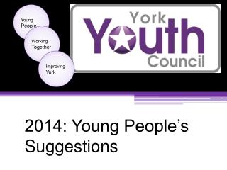 2014: Young People’s Suggestions
