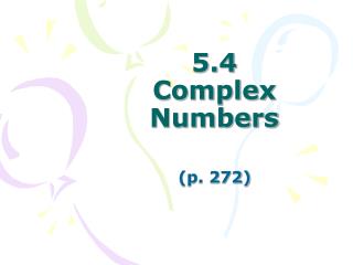 5.4 Complex Numbers