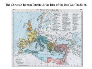 The Christian Roman Empire &amp; the Rise of the Just War Tradition