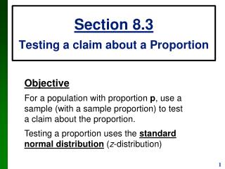 Section 8.3 Testing a claim about a Proportion