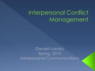 Interpersonal Conflict Management