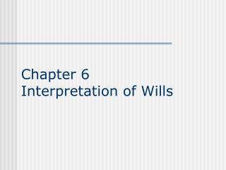 Chapter 6 Interpretation of Wills