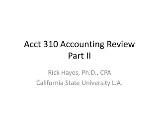 Acct 310 Accounting Review Part II