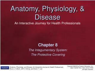 Chapter 8 The Integumentary System: The Protective Covering