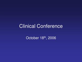 Clinical Conference