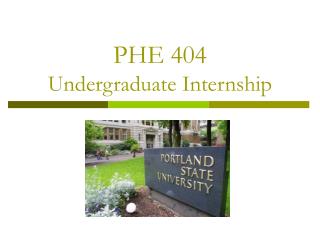 PHE 404 Undergraduate Internship