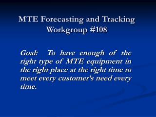 MTE Forecasting and Tracking Workgroup #108