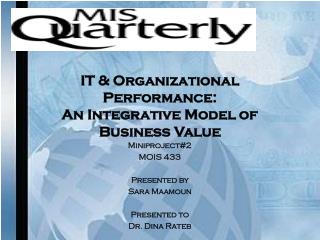 IT &amp; Organizational Performance: An Integrative Model of Business Value