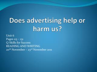 Does advertising help or harm us?