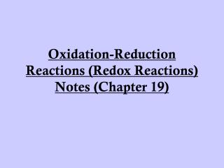 Oxidation-Reduction Reactions (Redox Reactions) Notes (Chapter 19)