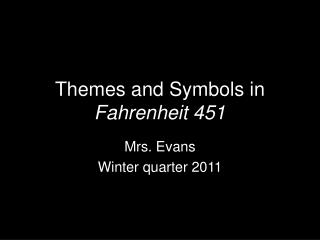 Themes and Symbols in Fahrenheit 451