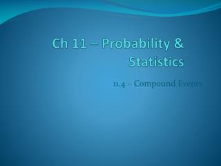Ch 11 – Probability &amp; Statistics