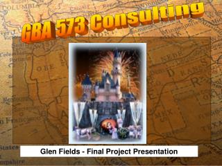 Glen Fields - Final Project Presentation
