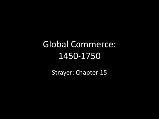 Global Commerce: 1450-1750