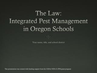 The Law: Integrated Pest Management in Oregon Schools