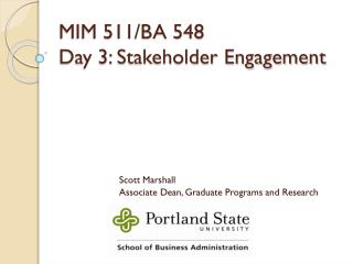 MIM 511/BA 548 Day 3: Stakeholder Engagement