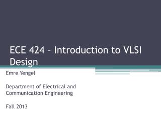 ECE 424 – Introduction to VLSI Design