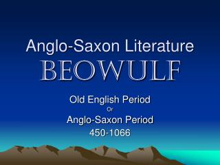 Anglo-Saxon Literature Beowulf
