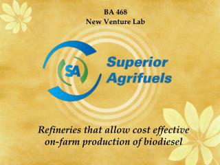 Refineries that allow cost effective on-farm production of biodiesel