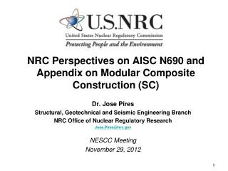 NRC Perspectives on AISC N690 and Appendix on Modular Composite Construction (SC)