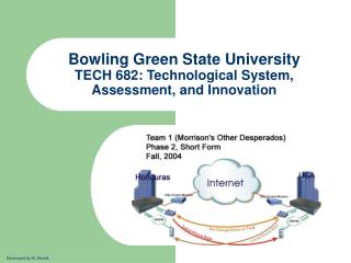 Bowling Green State University TECH 682: Technological System, Assessment, and Innovation