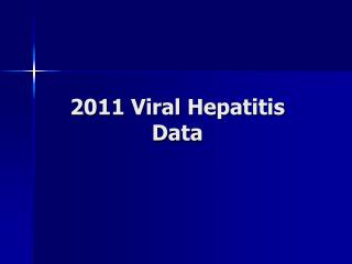 2011 Viral Hepatitis Data