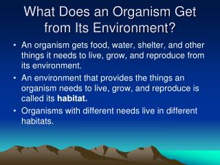 What Does an Organism Get from Its Environment?