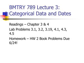 BMTRY 789 Lecture 3: Categorical Data and Dates