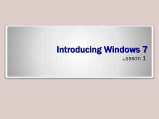 Introducing Windows 7