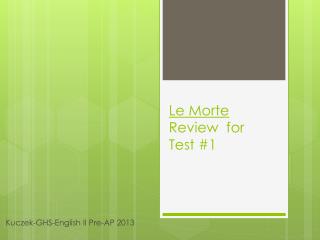 Le Morte Review for Test #1