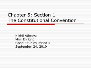 Chapter 5: Section 1 The Constitutional Convention