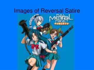 Images of Reversal Satire