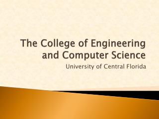 The College of Engineering and Computer Science