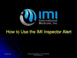 How to Use the IMI Inspector Alert