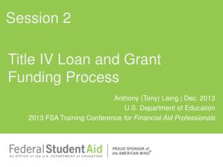 Title IV Loan and Grant Funding Process