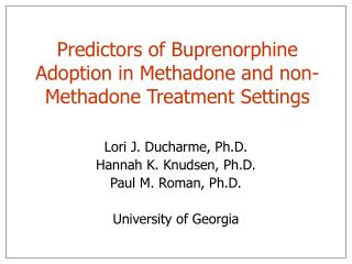 Predictors of Buprenorphine Adoption in Methadone and non-Methadone Treatment Settings