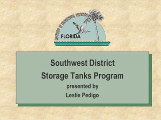 Southwest District Storage Tanks Program presented by Leslie Pedigo