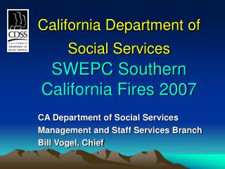 California Department of Social Services SWEPC Southern California Fires 2007