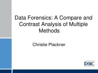 Data Forensics: A Compare and Contrast Analysis of Multiple Methods