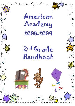 American Academy 2008-2009 2 nd Grade Handbook