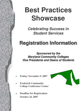 Friday, November 9, 2007 Frederick Community College Conference Center Deadline for Registration:
