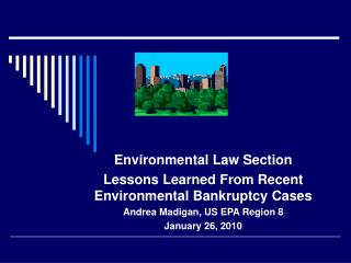 Environmental Law Section Lessons Learned From Recent Environmental Bankruptcy Cases