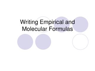 Writing Empirical and Molecular Formulas