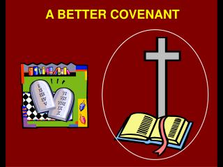 A BETTER COVENANT